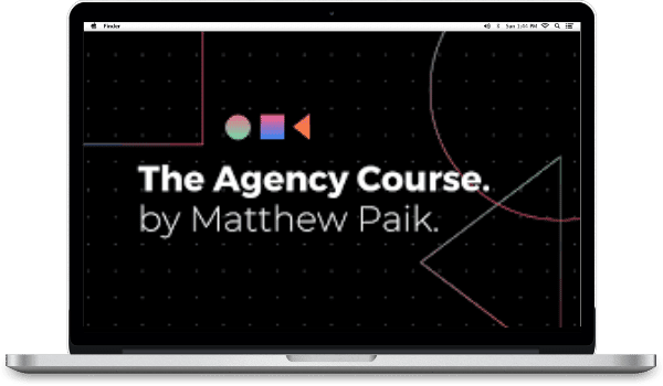 MATTHEW PAIK – THE AGENCY COURSE-DOWNLOAD