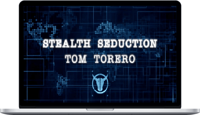 Tom Torero-Stealth Seduction