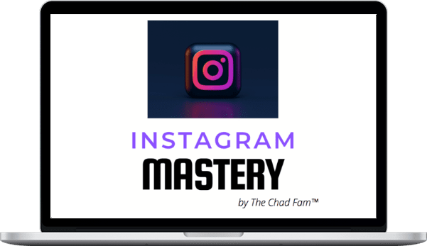 The Chad Fam – Instagram Mastery